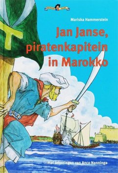 Jan Janse, piratenkapitein in Marokko (Historische helden)