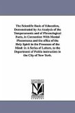 The Scientific Basis of Education, Demonstrated by An Analysis of the Temperaments and of Phrenological Facts, in Connection With Mental Phenomena and