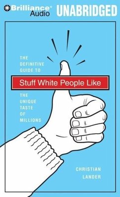 Stuff White People Like: The Definitive Guide to the Unique Taste of Millions - Lander, Christian