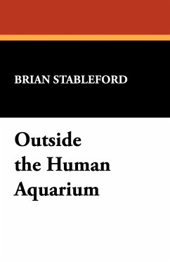 Outside the Human Aquarium - Stableford, Brian