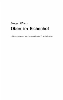 Oben im Eichenhof - Pflanz, Dieter