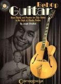 Bebop Guitar: Basic Theory and Practice for Jazz Guitar in the Style of Charlie Parker [With CD]
