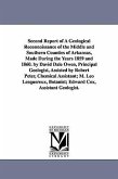 Second Report of a Geological Reconnoissance of the Middle and Southern Counties of Arkansas, Made During the Years 1859 and 1860. by David Dale Owen,