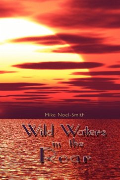 Wild Waters in the Roar - Noel-Smith, Mike