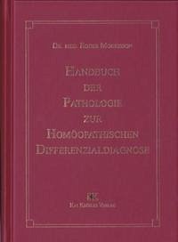 Handbuch der Pathologie zur homöopathischen Differenzialdiagnose - Morrison, Roger