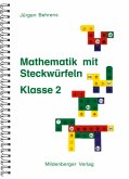 Mathematik mit Steckwürfeln / Mathematik mit Steckwürfeln, Klasse 2 / Mathematik mit Steckwürfeln 2