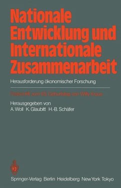 Nationale Entwicklung und Internationale Zusammenarbeit: Herausforderung ökonomischer Forschung Festschrift zum 65. Geburtstag von Willy Kraus Herausforderung ökonomischer Forschung Festschrift zum 65. Geburtstag von Willy Kraus