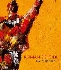 Roman Scheidl - Die Malerfalle   A painter's trap - Scheidl, Roman