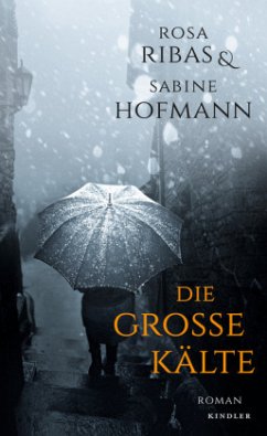 Die große Kälte / Ana Martí Bd.2 - Ribas, Rosa;Hofmann, Sabine