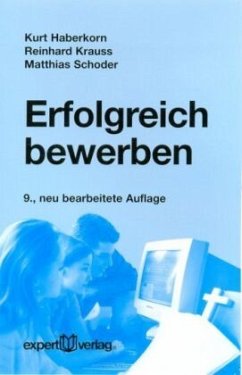 Erfolgreich bewerben - Schoder, Matthias;Krauss, Reinhard;Haberkorn, Kurt