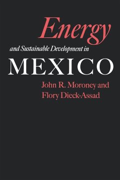 Energy and Sustainable Development in Mexico - Moroney, John; Dieck-Assad, Flory