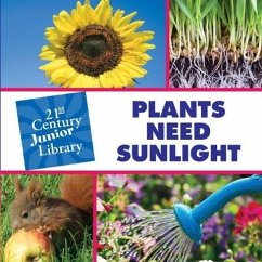 Plants Need Sunlight - Petersen, Christine