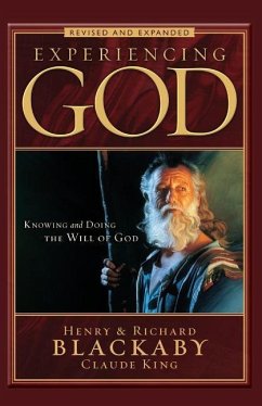 Experiencing God Revised and Expanded: Knowing and Doing the Will of God - H. Blackaby