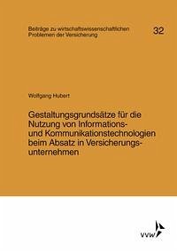 Gestaltungsgrundsätze für die Nutzung von Informations- und Kommunikationstechnologien beim Absatz in Versicherungsunternehmen