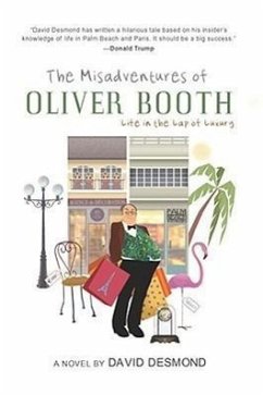 The Misadventures of Oliver Booth: Life in the Lap of Luxury - Desmond, David