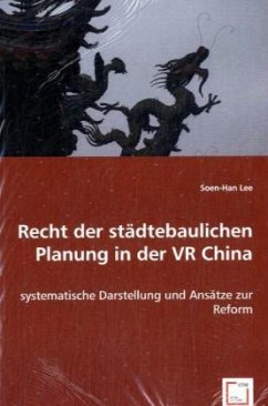 Recht der städtebaulichen Planung in der VR China - Lee, Soen-Han