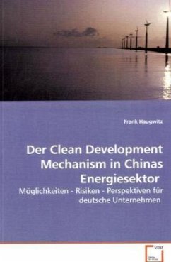 Der Clean Development Mechanism in Chinas Energiesektor - Haugwitz, Frank