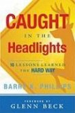 Caught in the Headlights: 10 Lessons Learned the Hard Way