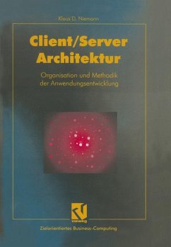 Client/Server-Architektur Organisation und Methodik der Anwendungsentwicklung - Fedtke, Stephen und Klaus D. Niemann