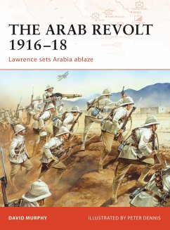 The Arab Revolt 1916-18 - Murphy, David