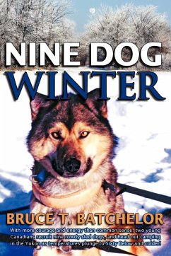 Nine Dog Winter - Batchelor, Bruce T.