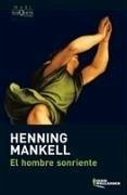 El hombre sonriente - Mankell, Henning