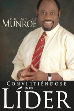 Convirtiéndose En Un Líder - Munroe, Myles