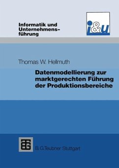 Datenmodellierung zur marktgerechten Führung der Produktionsbereiche - Hellmuth, Thomas W.