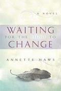 Waiting for the Light to Change - Haws, Annette