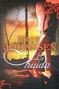 Huida, La - Johansen, Iris