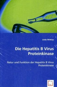 Die Hepatitis B Virus Proteinkinase - Wittkop, Linda