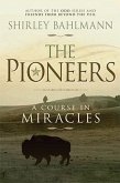 The Pioneers: A Course in Miracles