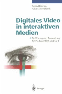 Digitales Video in interaktiven Medien - Riempp, Roland; Schlotterbeck, Arno