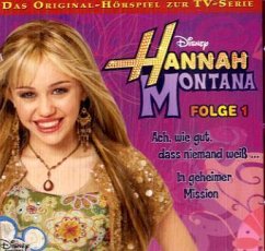 Hannah Montana - Ach, wie gut, dass niemand weiß . . . / In geheimer Mission