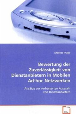 Bewertung der Zuverlässigkeit von Dienstanbietern inMobilen Ad-hoc Netzwerken - Thaler, Andreas