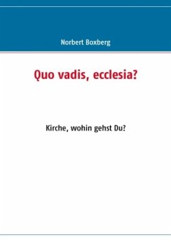 Quo vadis, ecclesia? - Boxberg, Norbert