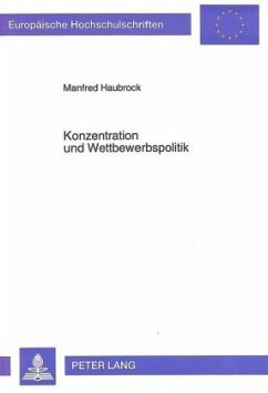 Konzentration und Wettbewerbspolitik - Haubrock, Manfred