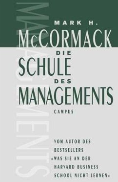 Die Schule des Managements - McCormack, Mark H.