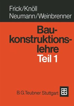 Baukonstruktionslehre Teil 1 - Frick, Knöll, Neumann, Weinbrenner