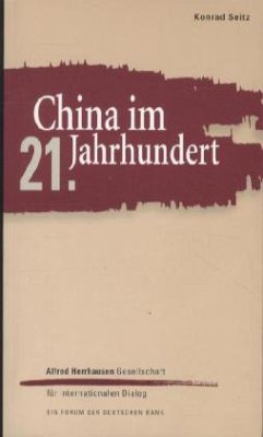 China im 21. Jahrhundert - Seitz, Konrad