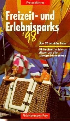 Freizeitparks und Erlebnisparks '98 Freizeitparks und Erlebnisparks '98