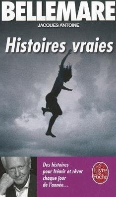 Histoires Vraies T03 - Bellemare, P. Antoine