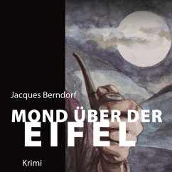 Mond über der Eifel / Siggi Baumeister Bd.17 (MP3-CD) - Berndorf, Jacques