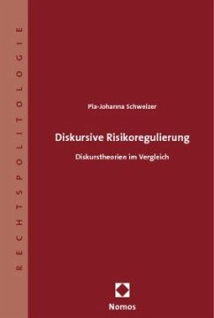 Diskursive Risikoregulierung - Schweizer, Pia-Johanna