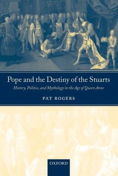 Pope and the Destiny of the Stuarts - Rogers, Pat