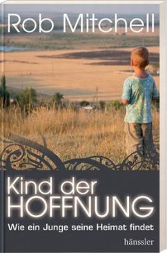 Kind der Hoffnung - Mitchell, Rob B.