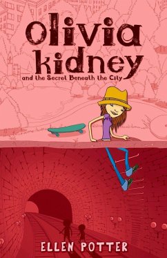 Olivia Kidney Secret Beneath City - Potter, Ellen