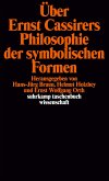Über Ernst Cassirers Philosophie der symbolischen Formen