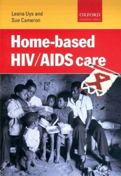 Home-Based HIV/AIDS Care - Cameron, Sue / Uys, Leana (eds.)