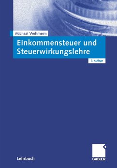 Einkommensteuer und Steuerwirkungslehre - Wehrheim, Michael